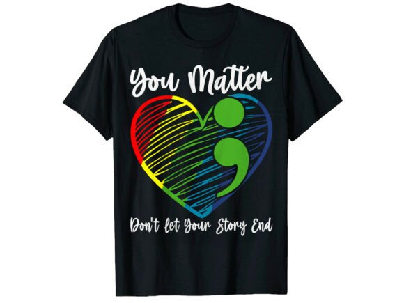 Download You Matter Story Mental Health T-Shirt - Premium Resources